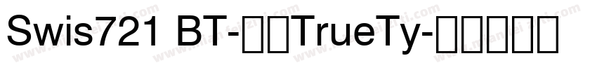 Swis721 BT-常规TrueTy字体转换